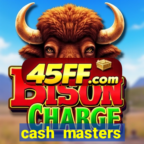 cash masters dinheiro infinito